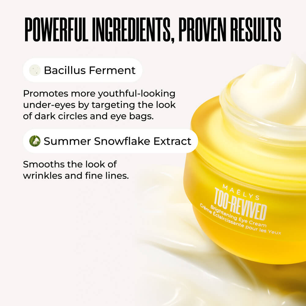 TOO-REVIVED Brightening Eye Cream | MAËLYS